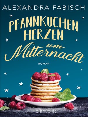 cover image of Pfannkuchenherzen um Mitternacht
